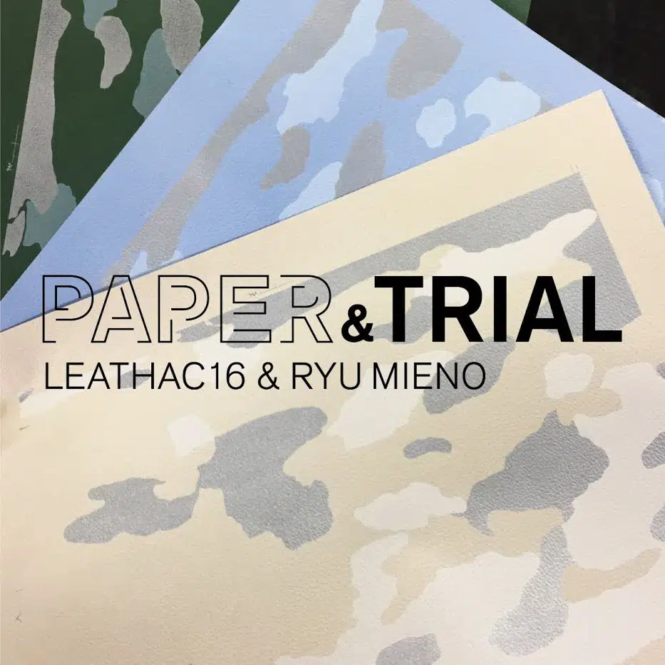 PAPER & TRIAL ―LEATHAC16 & RYU MIENO―
