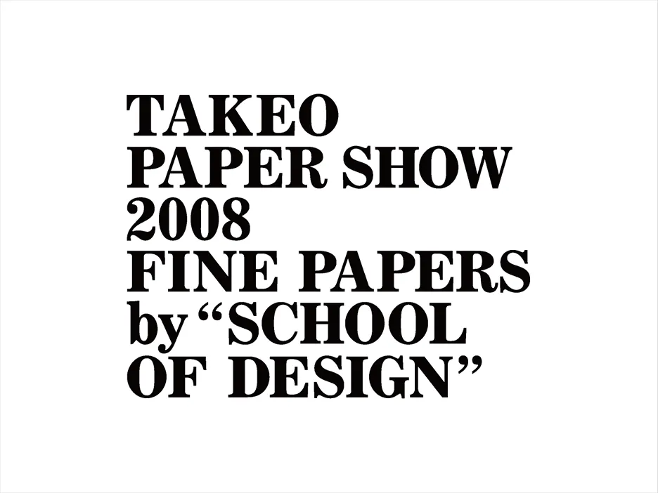 FINE PAPERS by “SCHOOL OF DESIGN”