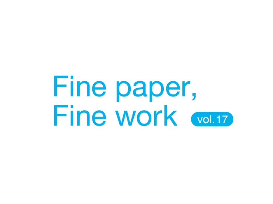 Fine paper,Fine work vol.17